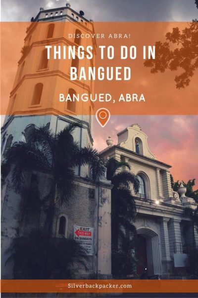 What to do in Bangued, Abra, Philippines