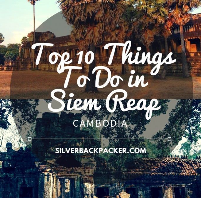 10 Fun Things to Do in Siem Reap, Cambodia
