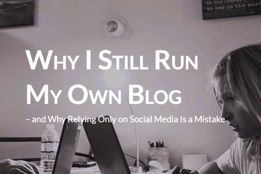 Why I Still Run My Own Blog